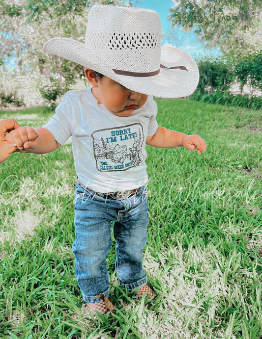 Sorry I'm Late The Calves Were Out