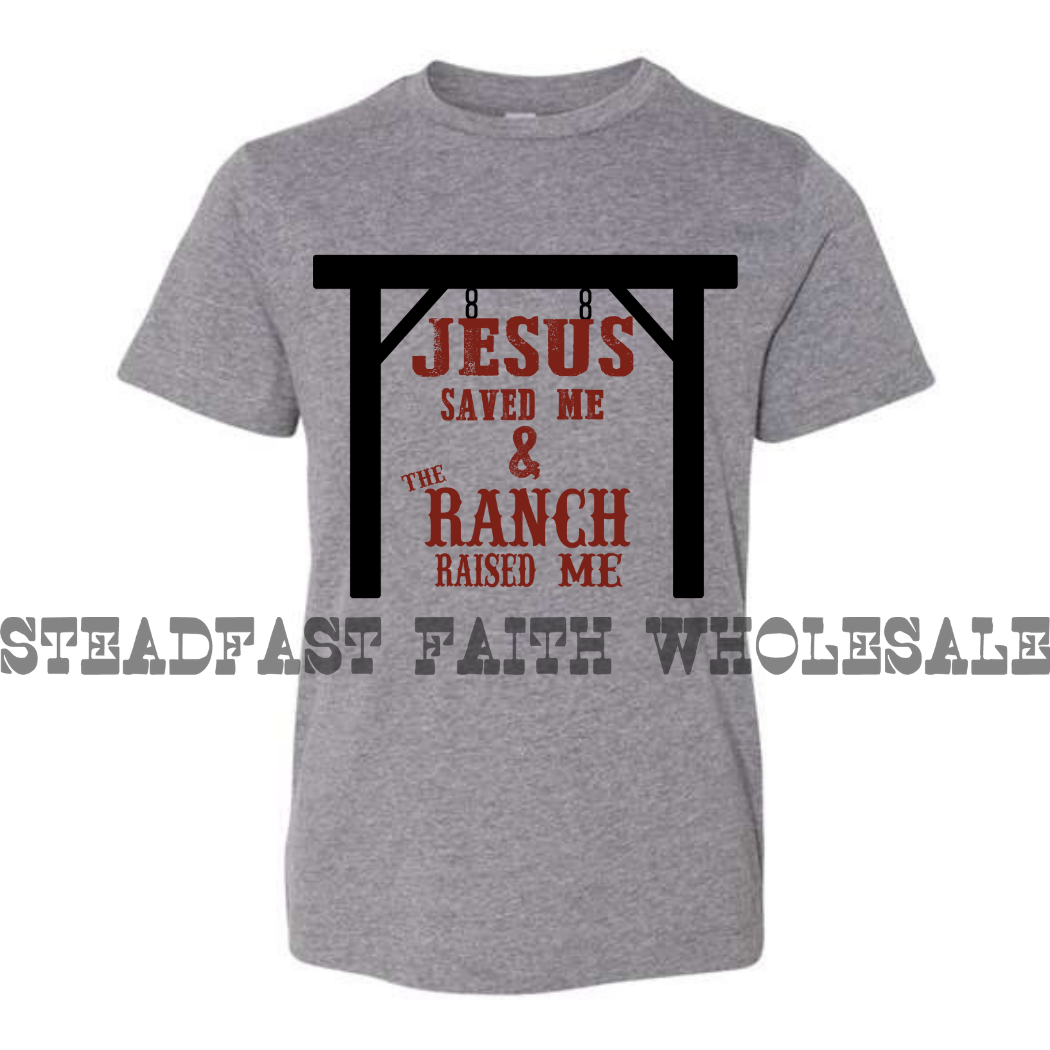 Jesus Saved & Ranch Raised
