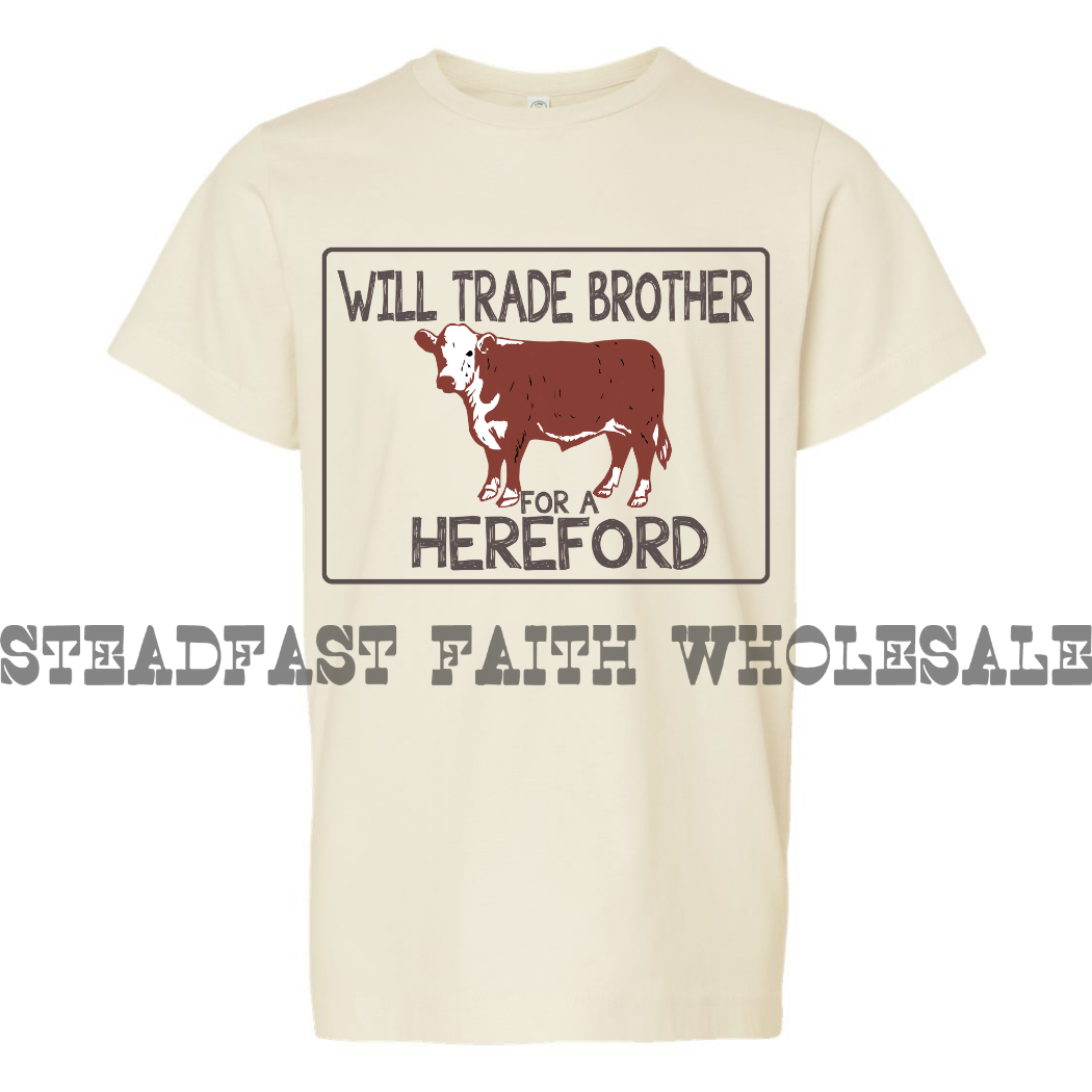 Will Trade Brother For A Hereford