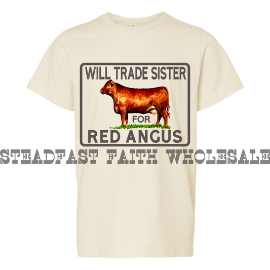 Will Trade Sister For Red Angus
