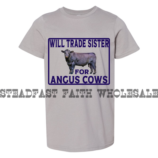 Will Trade Sister For Angus Cows