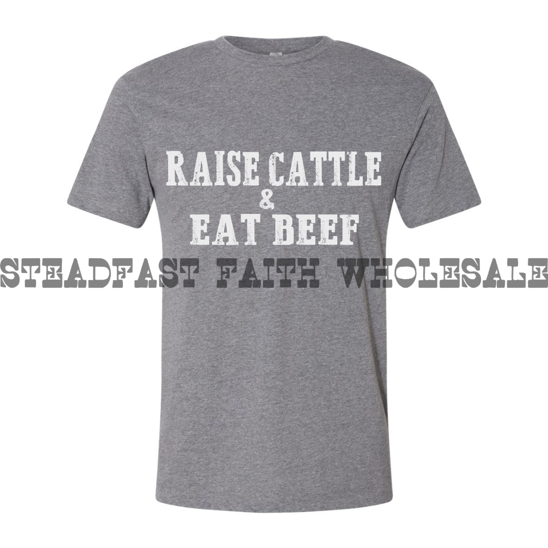 Raise Cattle & Eat Beef