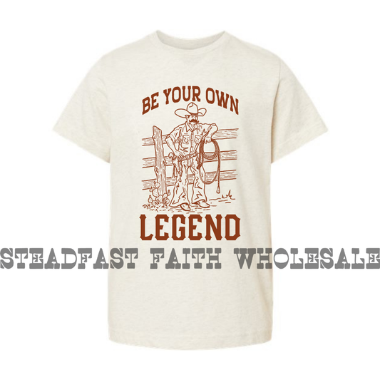 Be Your Own Legend
