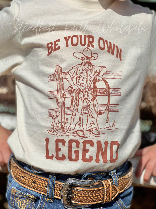 Be Your Own Legend